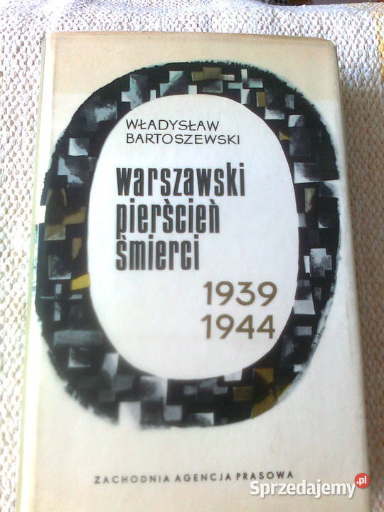 Warszawski pierścień śmierci - Wł. BARTOSZEWSKI