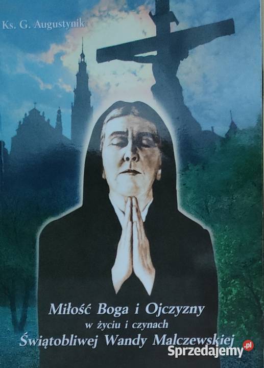 KS G Augustyniak Miłość Boga i Ojczyzny w życiu Gorzów Wielkopolski