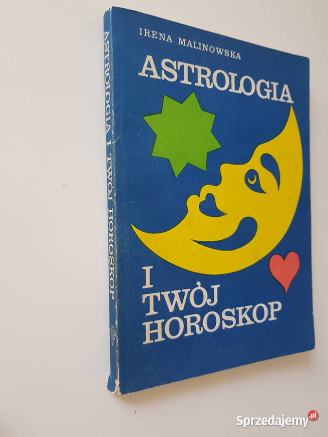 Astrologia i twój horoskop Irena Malinowska