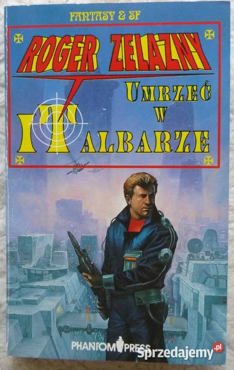 Umrzeć w Italbarze Roger Zelazny Rok wydania 1991 Warszawa