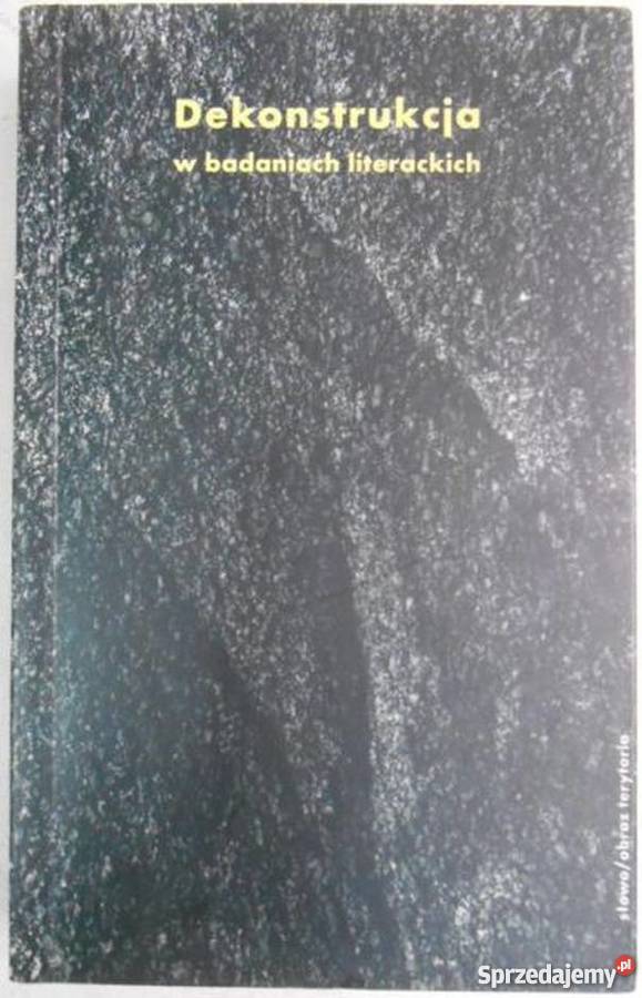 DEKONSTRUKCJA W BADANIACH LITERACKICH Wrocław