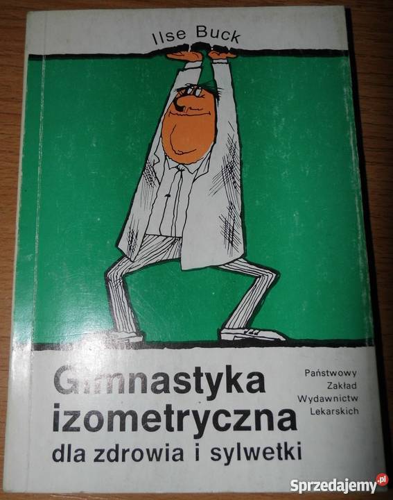 GIMNASTYKA IZOMETRYCZNA ZDROWIA I SYLWETKI