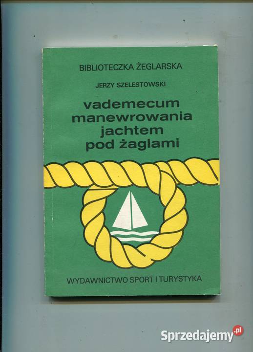 vademecum manewrowania jachtem pod żaglami Szczecin sprzedam