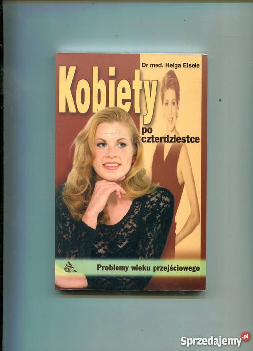 Kobiety czterdziestce Problemy wieku Szczecin