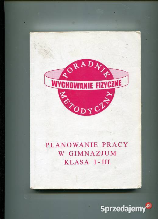 Wychowanie fizyczne Poradnik metodyczny Klasa zachodniopomorskie Szczecin sprzedam