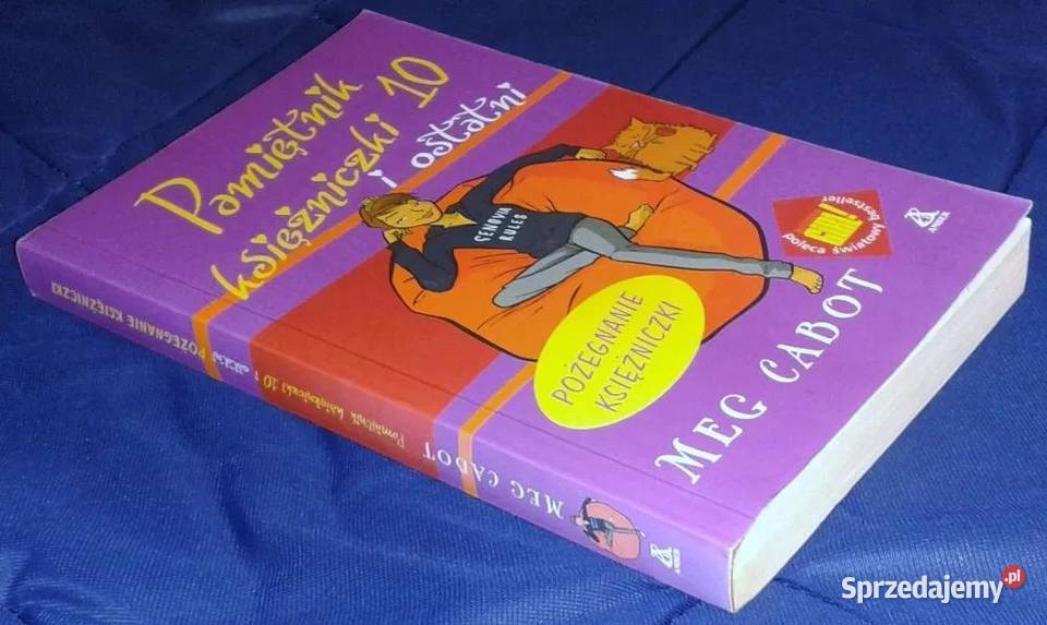 Pamiętnik księżniczki 10 i ostatni Cabot Meg Rok wydania 2009 Chełm