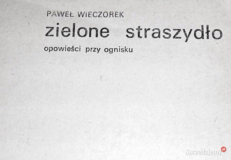 Zielone straszydło Opowieści ognisku Paweł Chełm