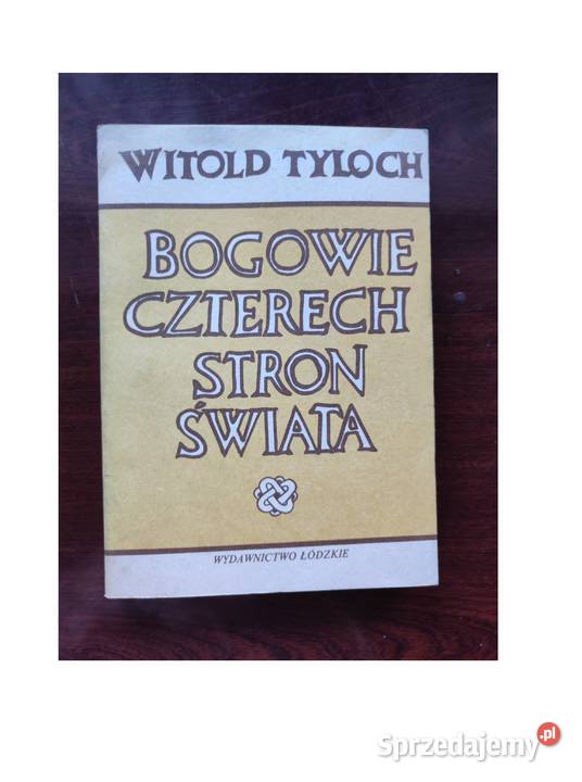 Bogowie czterech stron świata Witold Tyloch Kielce sprzedam