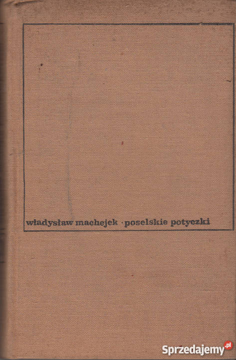 01791 POSELSKIE POTYCZKI WŁADYSŁAW MACHEJEK małopolskie