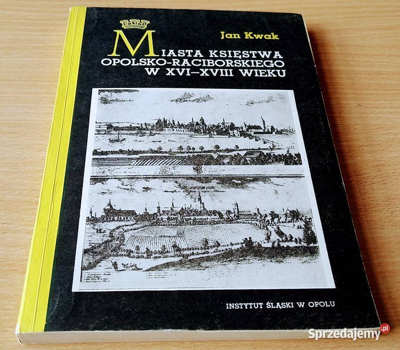 Miasta księstwa opolskoraciborskiego w XVI XVIII miękka Gdańsk