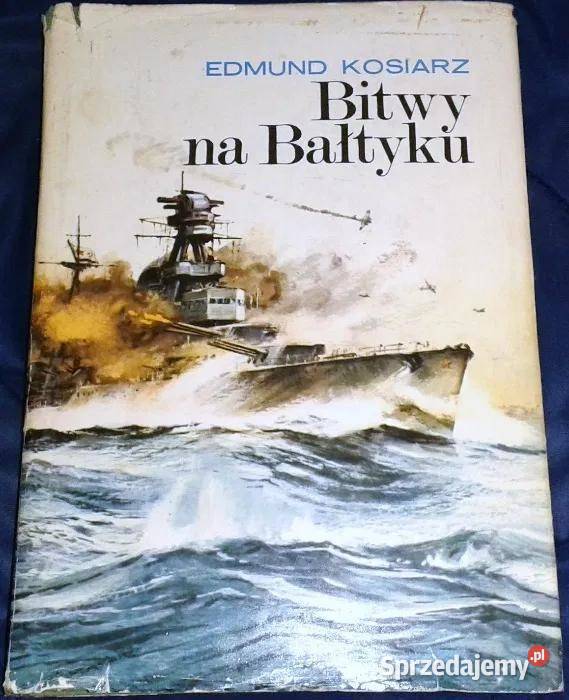 Bitwy na Bałtyku Edmund Kosiarz lubelskie Chełm sprzedam