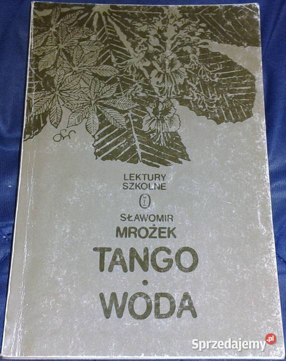 Tango Woda Sławomir Mrożek Rok wydania 1984