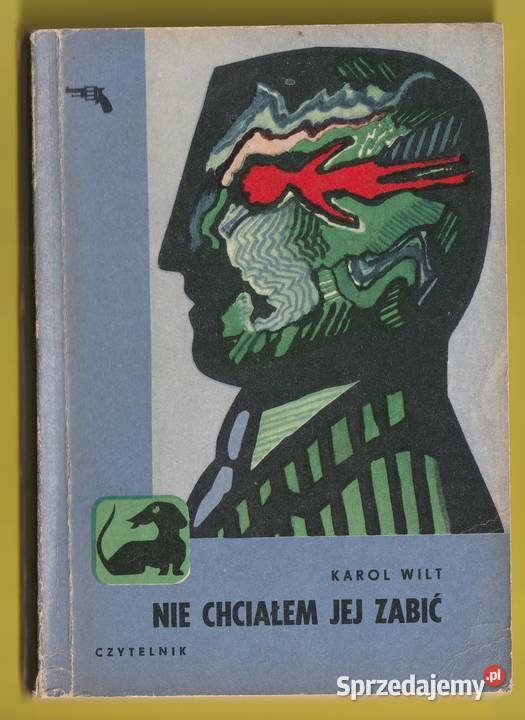 JAMNIK NIE CHCIAŁEM JEJ ZABIĆ KAROL WILT 1972 Łódź