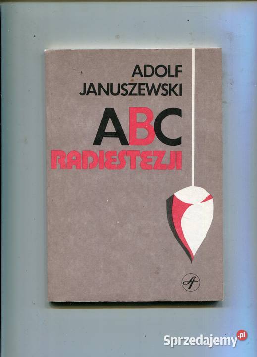 ABC radiestezji Adolf Januszewski Szczecin