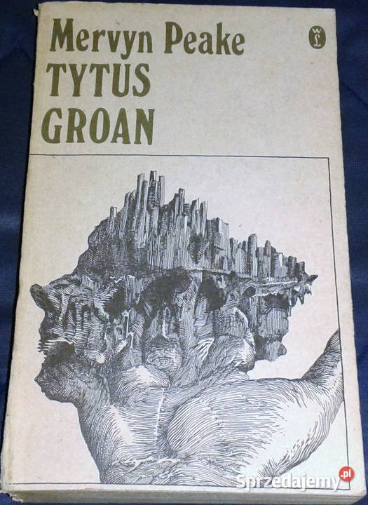 Tytus Groan Mervyn Peake lubelskie Chełm sprzedam