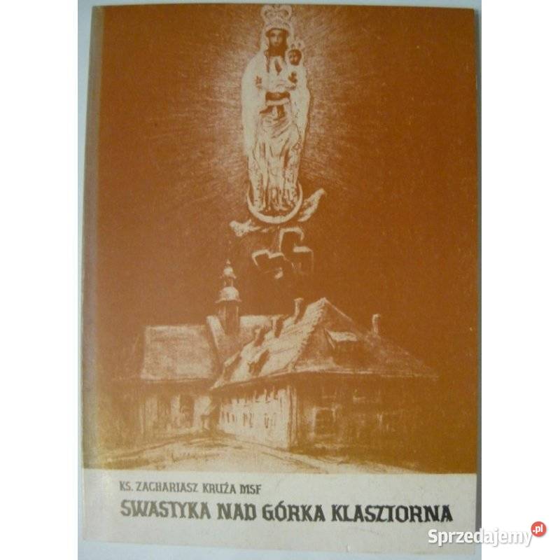 Swastyka górką klasztorną MSF Kruża Zachariasz małopolskie Kraków sprzedam