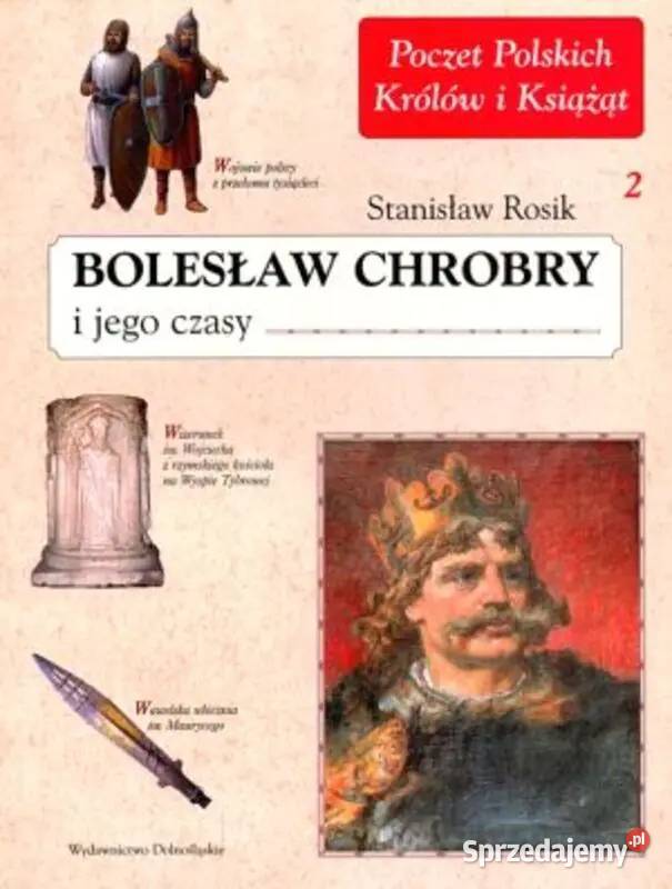 Bolesław Chrobry i jego czasy Tom 2 Stanisław warmińsko-mazurskie Kętrzyn