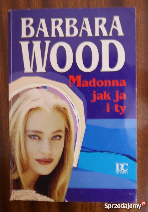 Barbara Wood Madonna ja i ty Parczew