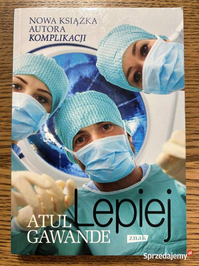 Lepiej Atul Gawande Lublin