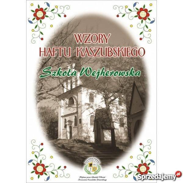 WZORY HAFTU KASZUBSKIEGO SZKOŁA WEJHEROWSKA pomorskie Puck sprzedam
