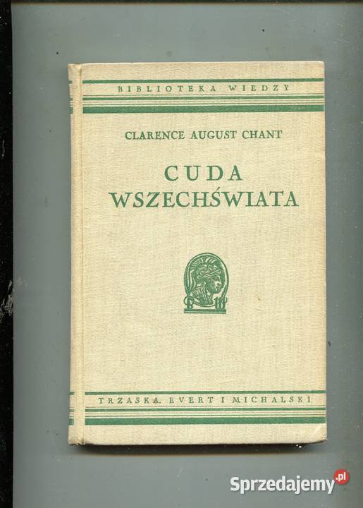Cuda wszechświata Clarence August Chant zachodniopomorskie Szczecin