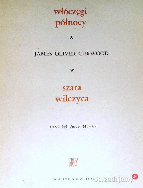 Włóczęgi północy Szara wilczyca James Oliver Rok wydania 1961 Chełm