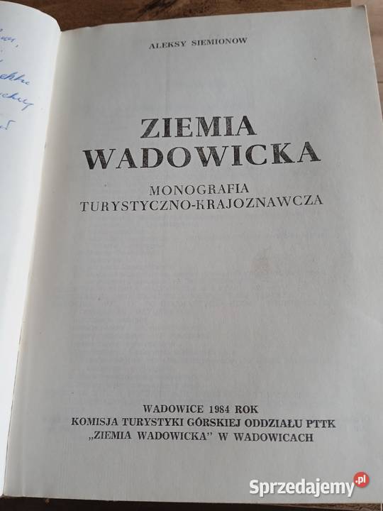 Ziemia Wadowicka A Siemionow z Autografem Rok wydania 1984 sprzedam