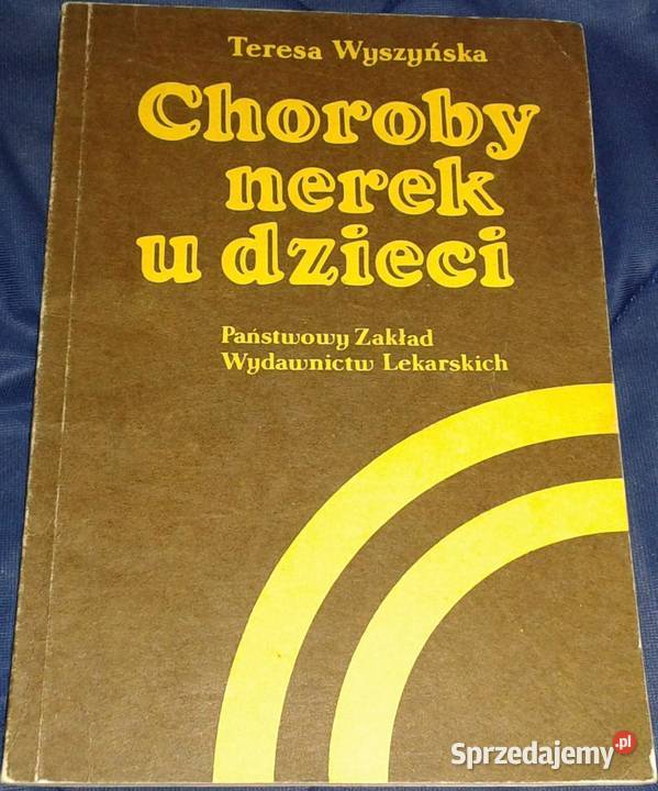 Choroby nerek u dzieci Teresa Wyszyńska lubelskie