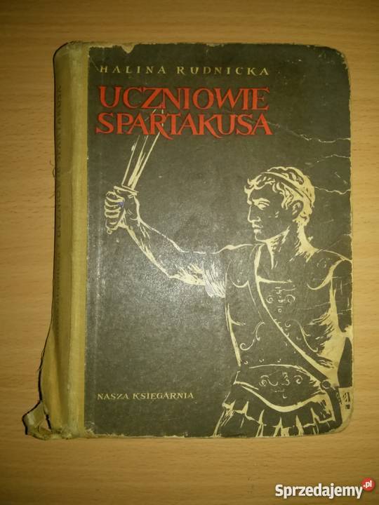 Halina Rudnicka Uczniowie Spartakusa 1954 Rok wydania 1954 świętokrzyskie Kielce