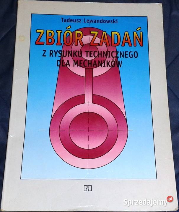 Zbiór zadań z rysunku technicznego mechaników miękka lubelskie Chełm