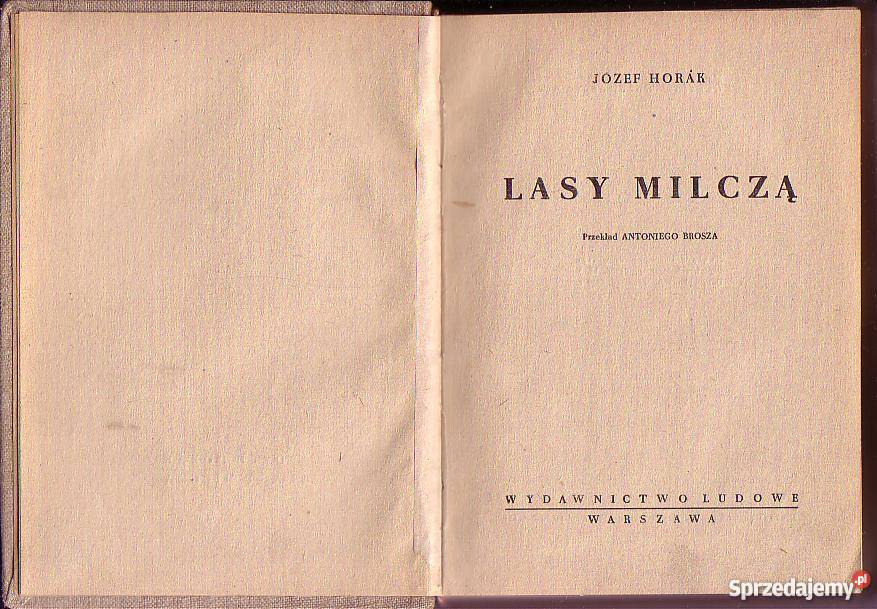 6721 LASY MILCZĄ JÓZEF HORAK Proza i poezja Czyrna