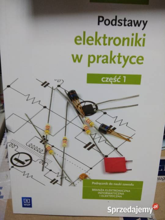 Podstawy elektroniki w praktyce 1 mazowieckie