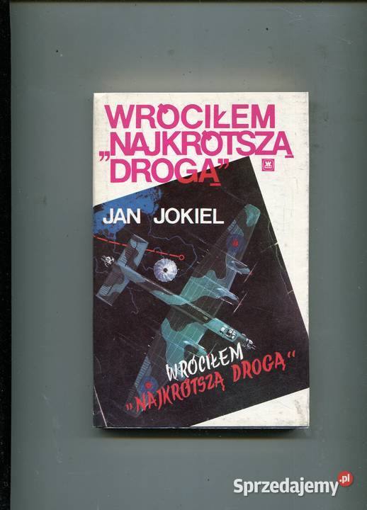 Wróciłem najkrótszą drogą Jan Jokiel miękka z obwolutą Szczecin sprzedam