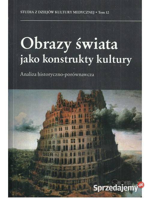 Obrazy świata jako konstrukty kultury Analiza Książki naukowe i popularnonaukowe Łódź