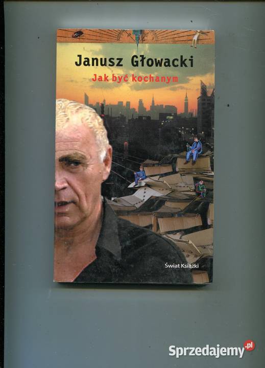 być kochanym Janusz Głowacki Szczecin