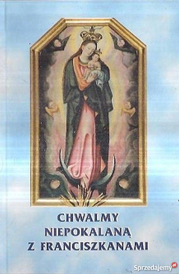 CHWALMY NIEPOKALANĄ Z FRANCISZKANAMI POŚPIECH MM małopolskie Tarnów