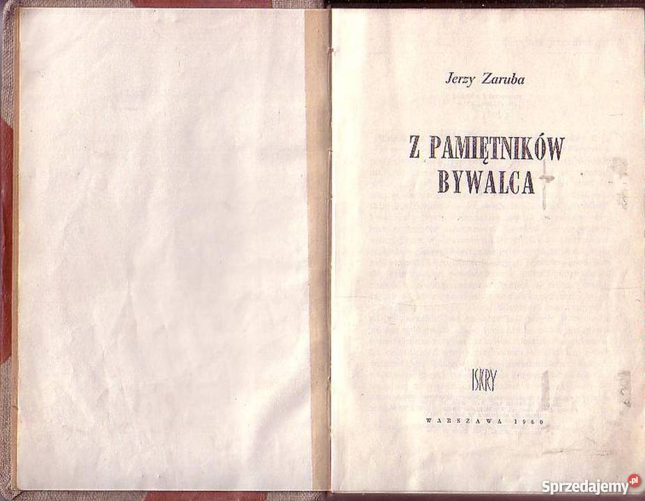 0319 Z PAMIĘTNIKÓW BYWALCA JERZY ZARUBA Proza i poezja Czyrna
