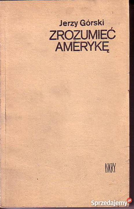 0341 ZROZUMIEĆ AMERYKĘ JERZY GÓRSKI Czyrna