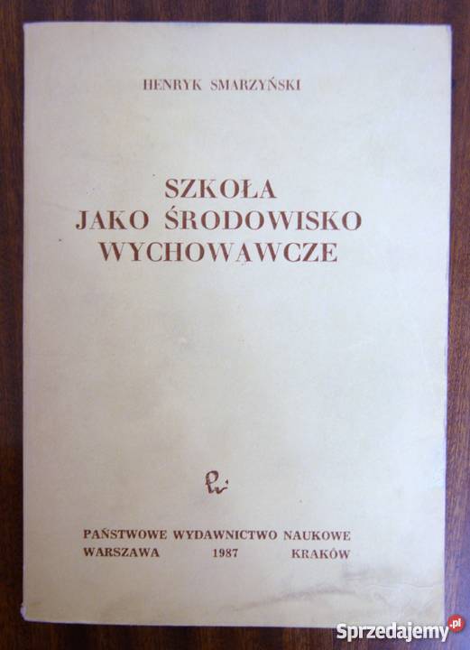Henryk Smarzyński Szkoła jako środowisko Parczew