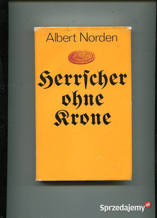 Herrscher ohne Krone Albert Norden twarda Szczecin