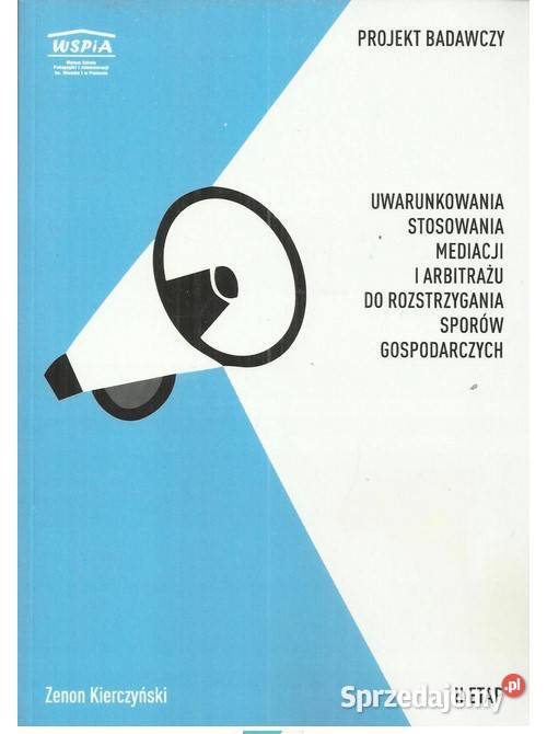Uwarunkowania stosowania mediacji i arbitrażu do Łódź