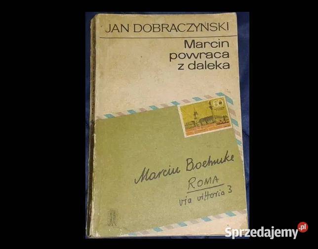 Marcin powraca z daleka Jan Dobraczyński Chełm