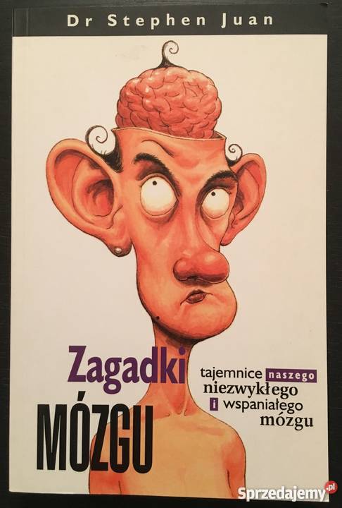 Zagadki mózgu dr Stephen Juan Warszawa