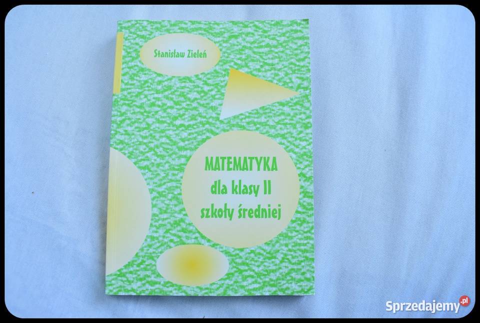 Stanisław Zieleń MATEMATYKA kl II szkoły tradycyjny podręcznik Płock