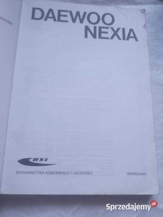 Daewoo Nexia instrukcja obsługi książka Książki naukowe i popularnonaukowe zachodniopomorskie Szczecin