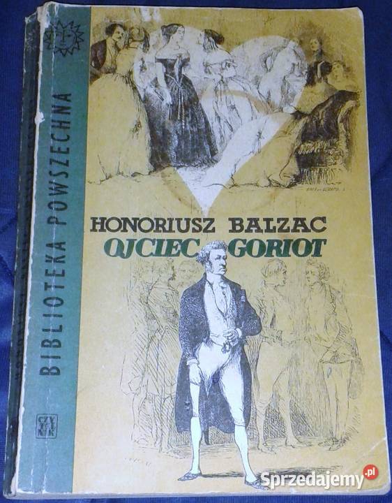 Ojciec Goriot Honoriusz Balzac Rok wydania 1966 sprzedam