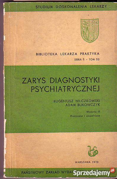2192 ZARYS DIAGNOSTYKI PSYCHIATRYCZNEJ E WILCZKO Książki naukowe i popularnonaukowe Czyrna