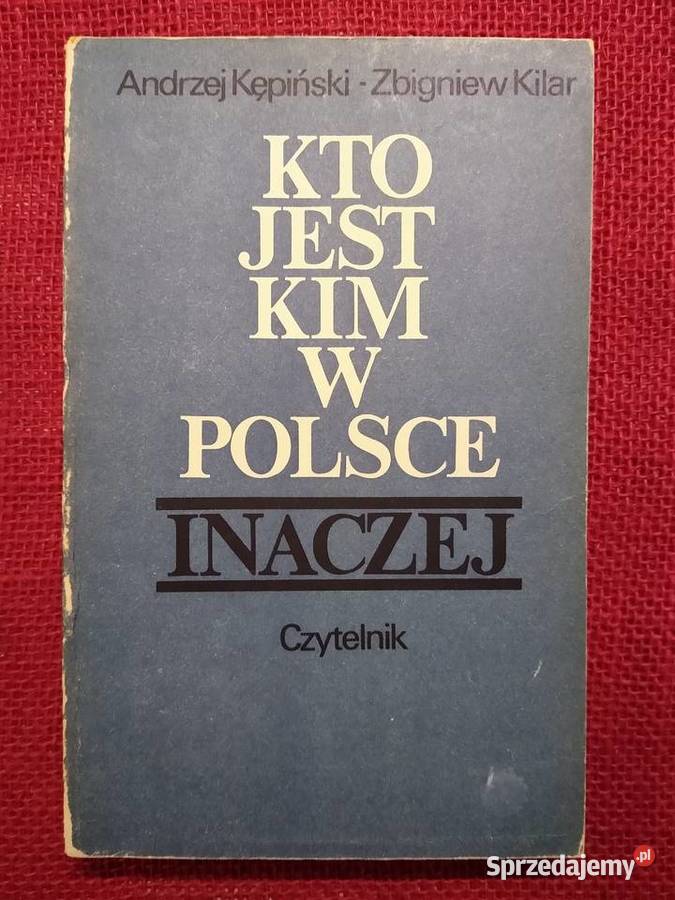 Kto Jest Kim w Polsce A Kępiński Z Kilar miękka Gdańsk