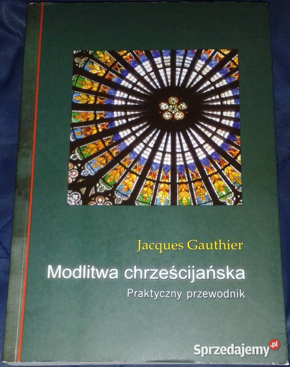 Modlitwa chrześcijańska Praktyczny przewodnik lubelskie Chełm