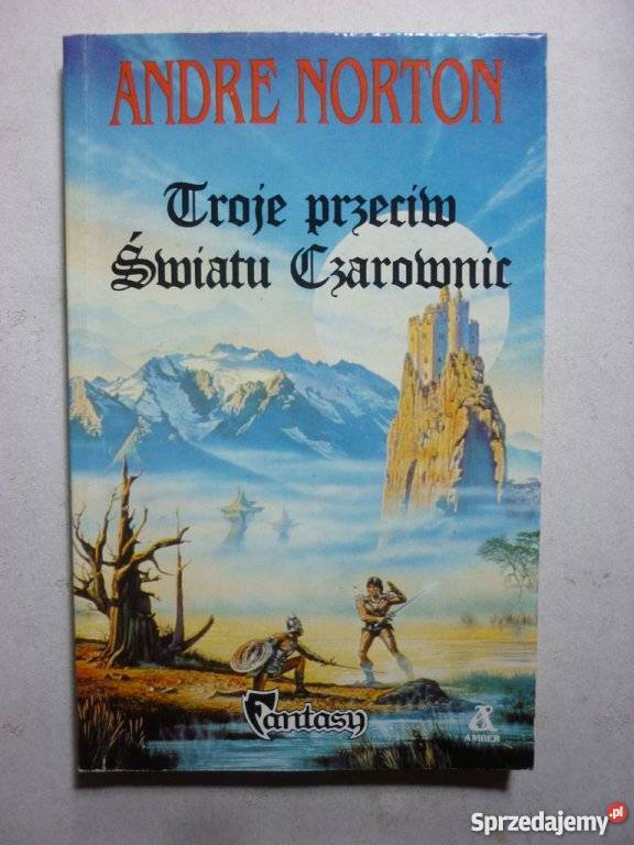 TROJE PRZECIW ŚWIATU CZAROWNIC NORTON ANDRE Piła